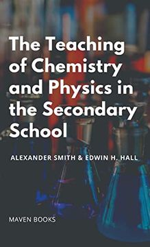 portada The Teaching of Chemistry and Physics in the Secondary School (en Inglés)