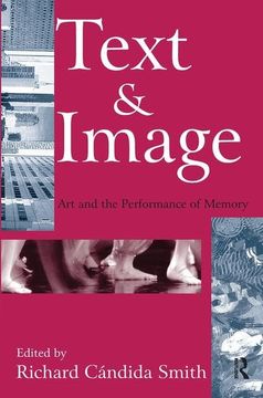portada Text and Image: Art and the Performance of Memory (en Inglés)