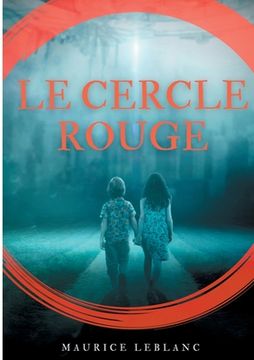 portada Le Cercle rouge: de Maurice Leblanc (en Francés)