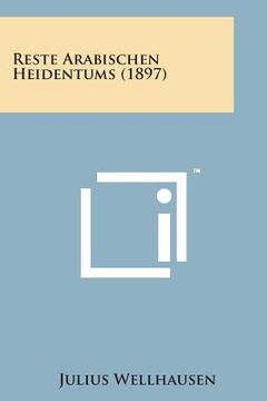 portada Reste Arabischen Heidentums (1897) (en Alemán)
