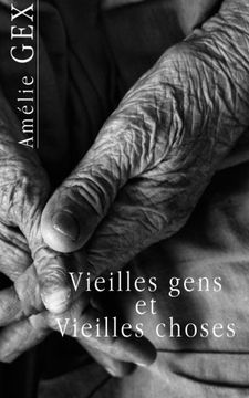 portada Vieilles gens et vieilles choses (French Edition)