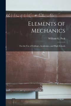 portada Elements of Mechanics: for the Use of Colleges, Academies, and High Schools