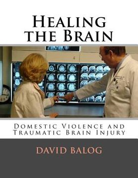 portada Healing the Brain: Domestic Violence and Traumatic Brain Injury (en Inglés)