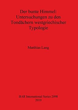 portada der bunte himmel: untersuchungen zu den tondachern westgriechischer typologie (in English)