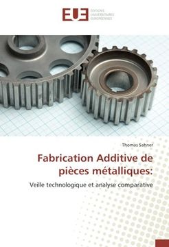 portada Fabrication additive de pièces métalliques: (OMN.UNIV.EUROP.)