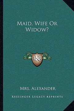 portada maid, wife or widow? (en Inglés)
