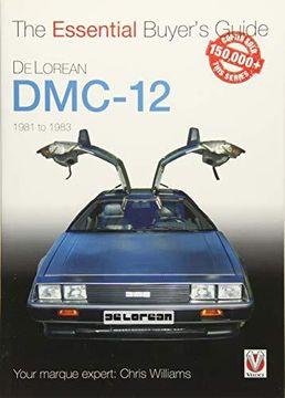 portada Delorean Dmc-12 1981 to 1983: The Essential Buyer's Guide (in English)