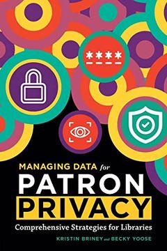 portada Managing Data for Patron Privacy: Comprehensive Strategies for Libraries (en Inglés)