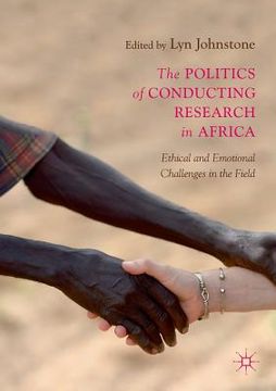 portada The Politics of Conducting Research in Africa: Ethical and Emotional Challenges in the Field (in English)