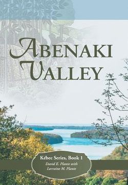 portada Abenaki Valley: Kébec Series, Book 1 (en Inglés)
