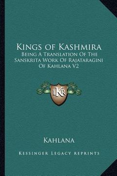 portada kings of kashmira: being a translation of the sanskrita work of rajataragini of kahlana v2 (en Inglés)