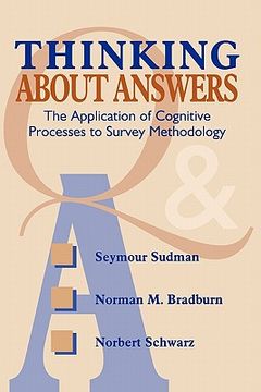 portada thinking about answers: the application of cognitive processes to survey methodology