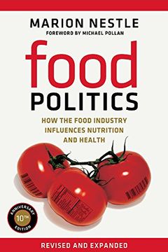 portada Food Politics: How the Food Industry Influences Nutrition and Health (California Studies in Food and Culture) 