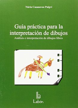 portada Guía Práctica Para la Interpretación de Dibujos: Análisis e Interpretación de Dibujos Libres