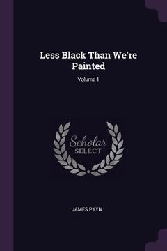 portada Less Black Than We're Painted; Volume 1