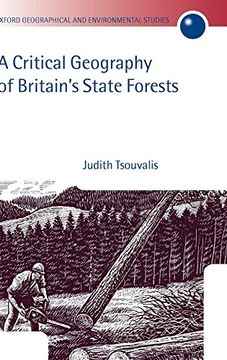 portada A Critical Geography of Britain's State Forests (Oxford Geographical and Environmental Studies Series) (en Inglés)