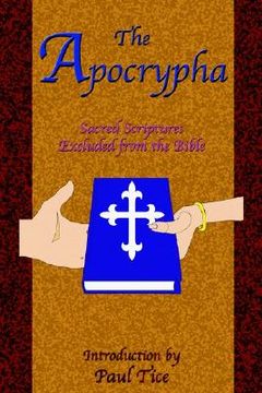 portada the apocrypha: sacred scriptures excluded from the bible (in English)
