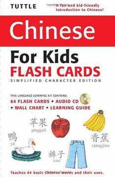 portada Tuttle Chinese for Kids Flash Cards kit vol 1 Simplified ed: Simplified Characters [Includes 64 Flash Cards, Audio cd, Wall Chart & Learning Guide] (Tuttle Flash Cards) (v. 1) 