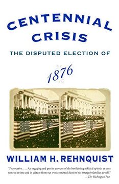 portada Centennial Crisis: The Disputed Election of 1876 (in English)