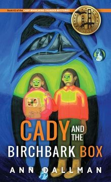 portada Cady and the Birchbark Box: A Cady Whirlwind Thunder Mystery (en Inglés)