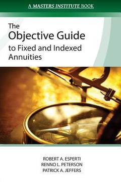 portada The Objective Guide to Fixed and Indexed Annuities