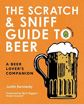 portada The Scratch & Sniff Guide to Beer: A Beer Lover's Companion (en Inglés)
