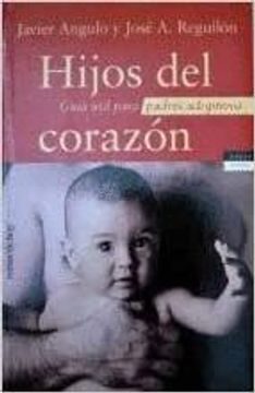 portada Hijos del Corazon: Guia Util Para Padres Adoptivos