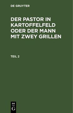 portada Der Pastor in Kartoffelfeld Oder der Mann mit Zwey Grillen. Teil 2 (en Alemán)