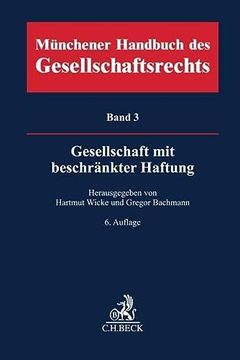 portada Münchener Handbuch des Gesellschaftsrechts bd. 3: Gesellschaft mit Beschränkter Haftung