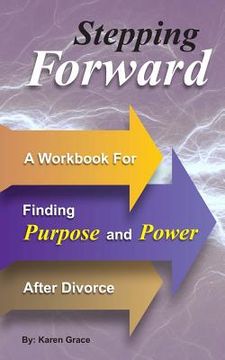 portada Stepping Forward: A Workbook to Find Power and Purpose After Divorce (in English)