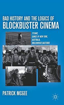 portada Bad History and the Logics of Blockbuster Cinema (en Inglés)