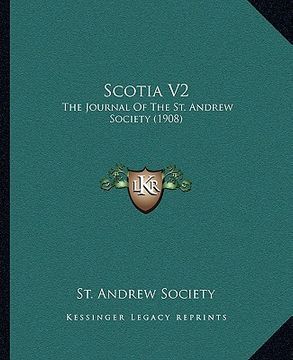 portada scotia v2: the journal of the st. andrew society (1908) (en Inglés)
