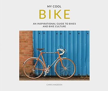 portada My Cool Bike: An Inspirational Guide to Bikes and Bike Culture 