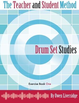 portada The Teacher and Student Method Drum Set Studies Exercise Book One (Volume 1) (en Inglés)