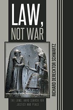 portada Law, not War: The Long, Hard Search for Justice and Peace 