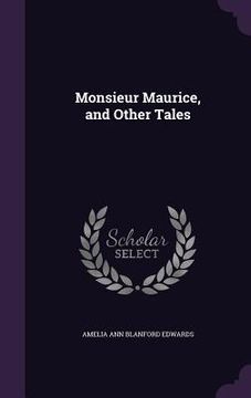 portada Monsieur Maurice, and Other Tales (en Inglés)