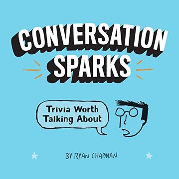 Conversation Sparks: Trivia Worth Talking About (en Inglés)