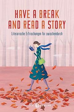 portada Have a Break and Read a Story: Literarische Erfrischungen für Zwischendurch (en Alemán)
