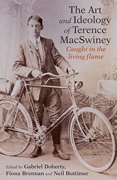 portada The art and Ideology of Terence Macswiney: Caught in the Living Flame (en Inglés)