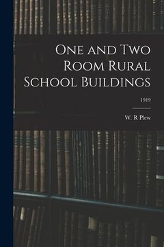 portada One and Two Room Rural School Buildings; 1919 (en Inglés)