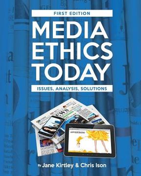 portada Media Ethics Today: Issues, Analysis, Solutions (en Inglés)