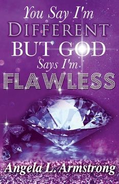 portada You Say I'm Different, But God Says I'm Flawless (in English)