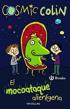 portada Cosmic Colin : El Mocoataque Alienígena (castellano - Bruño - Ficción) (in Spanish)