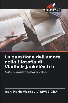 portada La questione dell'amore nella filosofia di Vladimir Jankélévitch (in Italian)