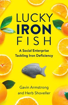 portada Lucky Iron Fish: A Social Enterprise Tackling Iron Deficiency (en Inglés)