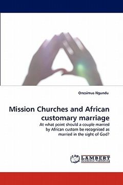 portada mission churches and african customary marriage (in English)