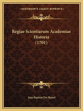 portada Regiae Scientiarum Academiae Historia (1701) (en Latin)