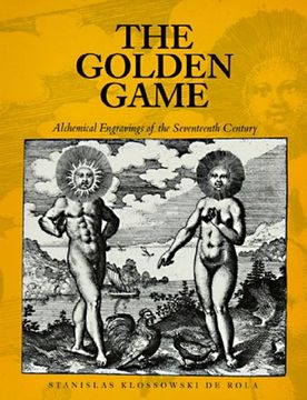 portada The Golden Game: Alchemical Engravings of the Seventeenth Century (in English)