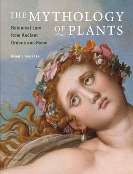 portada The Mythology of Plants: Botanical Lore from Ancient Greece and Rome (en Inglés)