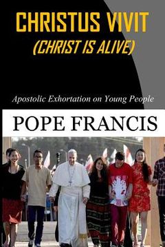portada Christus Vivit ( Christ is Alive): Apostolic Exhortation on Young People (en Inglés)